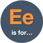 Ee is for